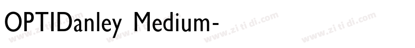 OPTIDanley Medium字体转换 OPTIDanley Medium字体转换